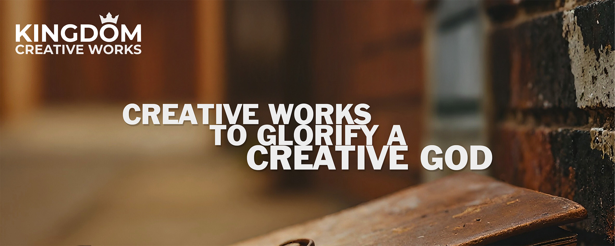 Kingdom Creative Works — Creative Works to Glorify a Creative God